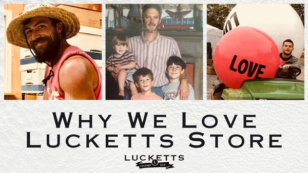 Why We Love Lucketts Store